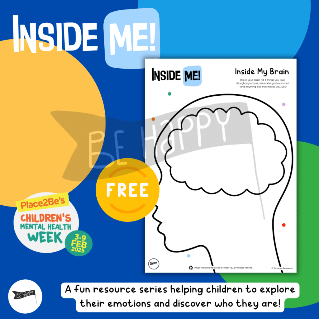 Inside ME! - Inside My Brain - Children's Mental Health Week 2025 - FREE