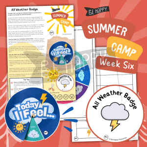 Be Happy Summer Camp - Week Six, Activity One - All Weather Wheel